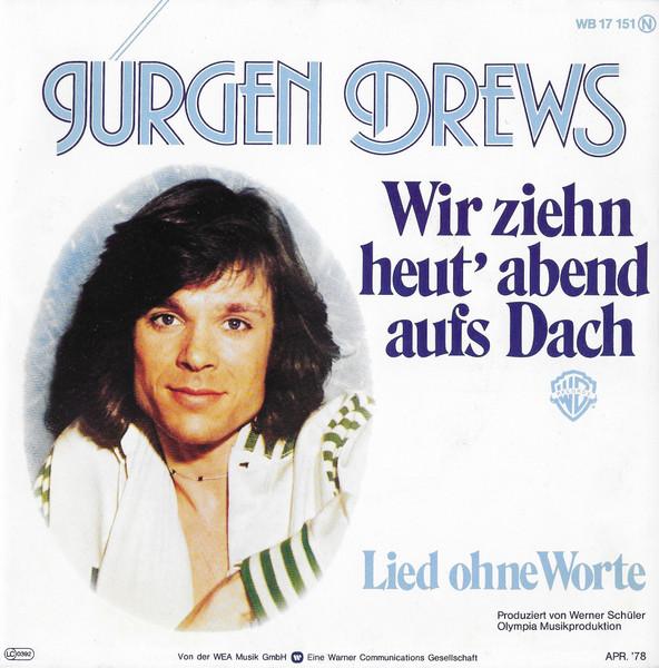 Bild Jürgen Drews – Wir Ziehn Heut’ Abend Aufs Dach | 1978 | Vinyl, Stereo, 45 RPM, 7″, Single | Pop | Germany Schallplatten Ankauf