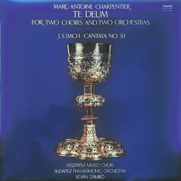 Bild Marc Antoine Charpentier, Johann Sebastian Bach – Te Deum | 1978 | Vinyl, LP | Classical | Hungary Schallplatten Ankauf