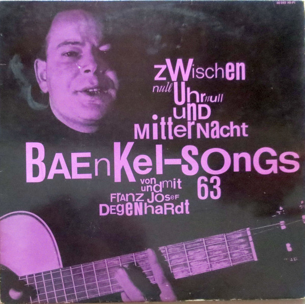 Bild Franz Josef Degenhardt – Zwischen Null Uhr Null Und Mitternacht: Baenkel-Songs 63 | Vinyl, LP, Album, Mono, Reissue | Folk, World, & Country | Germany Schallplatten Ankauf