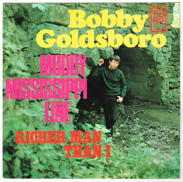 Bild Bobby Goldsboro – Muddy Mississippi Line / Richer Man Than I | Vinyl, 45 RPM, 7″, Single, Mono | Pop | Germany Schallplatten Ankauf