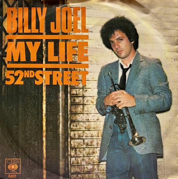 Bild Billy Joel – My Life / 52nd Street | 1978 | Vinyl, Stereo, 45 RPM, 7″, Single | Rock, Pop | Europe Schallplatten Ankauf