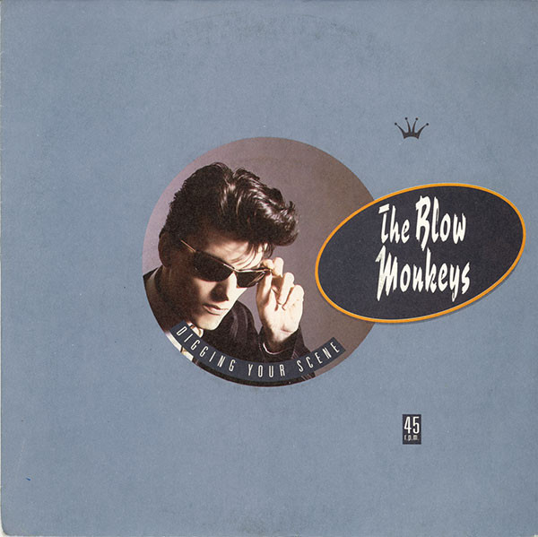 Bild The Blow Monkeys – Digging Your Scene | 1986 | Vinyl, Stereo, 45 RPM, 7″, Single | Electronic, Jazz, Pop | Europe Schallplatten Ankauf