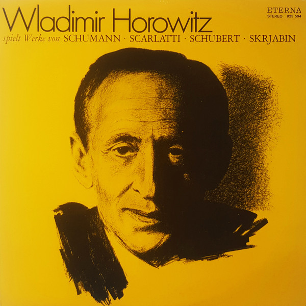 Bild Vladimir Horowitz, Robert Schumann, Domenico Scarlatti, Franz Schubert, Alexander Scriabin – Wladimir Horowitz Spielt Werke Von Schumann, Scarlatti, Schubert, Skrjabin | Classical Schallplatten Ankauf