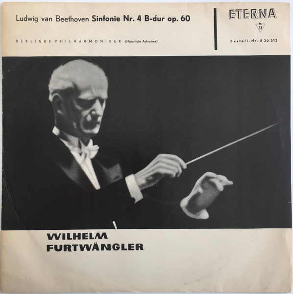 Bild Ludwig van Beethoven, Berliner Philharmoniker, Wilhelm Furtwängler – Sinfonie Nr. 4 B-Dur Op. 60 (Historische Aufnahme) | 1963 | Vinyl, LP, Mono | Classical Schallplatten Ankauf