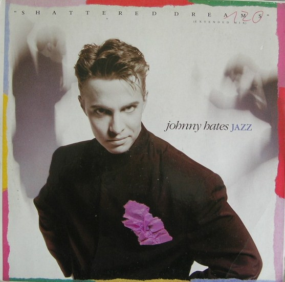 Bild Johnny Hates Jazz – Shattered Dreams (Extended Mix) | Vinyl, Stereo, 12″, 45 RPM, Single | Electronic | Europe Schallplatten Ankauf