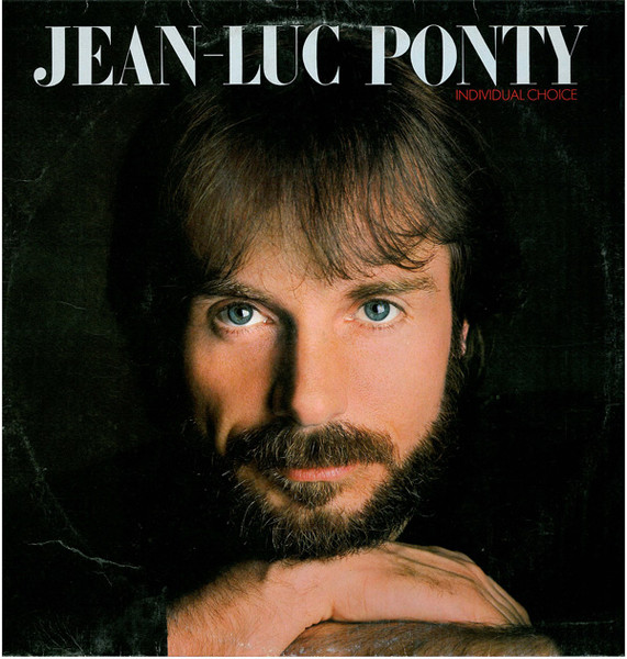 Bild Jean-Luc Ponty – Individual Choice | Vinyl, LP, Album, Stereo | Electronic, Jazz | Germany Schallplatten Ankauf