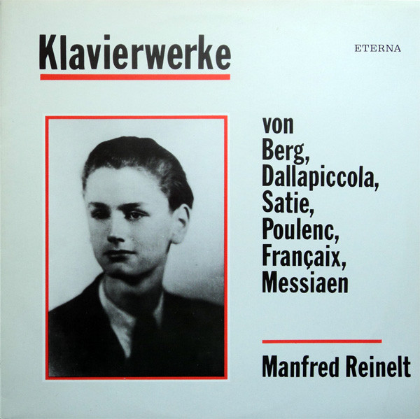 Bild Manfred Reinelt – Alban Berg, Luigi Dallapiccola, Erik Satie, Francis Poulenc, Jean Françaix, Olivier Messiaen – Klavierwerke | Vinyl, LP, Mono, Compilation | Classical Schallplatten Ankauf