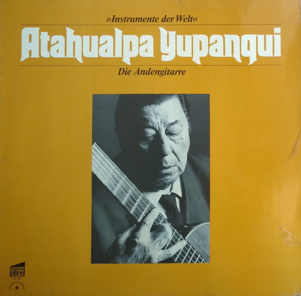 Bild Atahualpa Yupanqui – Die Andengitarre | 1977 | Vinyl, LP, Album | Latin, Folk, World, & Country | Germany Schallplatten Ankauf