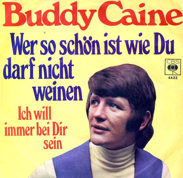 Bild Buddy Caine – Wer So Schön Ist Wie Du Darf Nicht Weinen | 1969 | Vinyl, 45 RPM, 7″, Single | Pop | Germany Schallplatten Ankauf