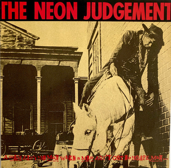 Bild The Neon Judgement – A Man Ain’t No Man When A Man Ain’t Got No Horse, Man … | Vinyl, 12″, 45 RPM | Electronic, Rock | Germany Schallplatten Ankauf