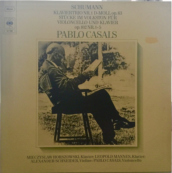 Bild Robert Schumann, Pablo Casals – Klaviertrio Nr.1 D-Moll Op.63 – Stücke Im Volkstone Für Violoncello Und Klavier Op.102 Nr.1-5 | 1976 | Vinyl, LP, Mono, Compilation | Classical | Germany Schallplatten Ankauf
