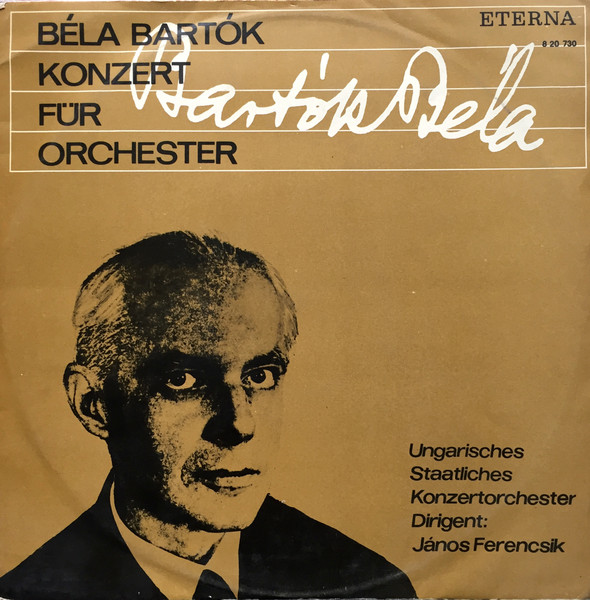 Bild Béla Bartók, Hungarian State Orchestra, János Ferencsik – Konzert Für Orchester | 1967 | Vinyl, LP, Mono, Reissue | Classical | German Democratic Republic (GDR) Schallplatten Ankauf