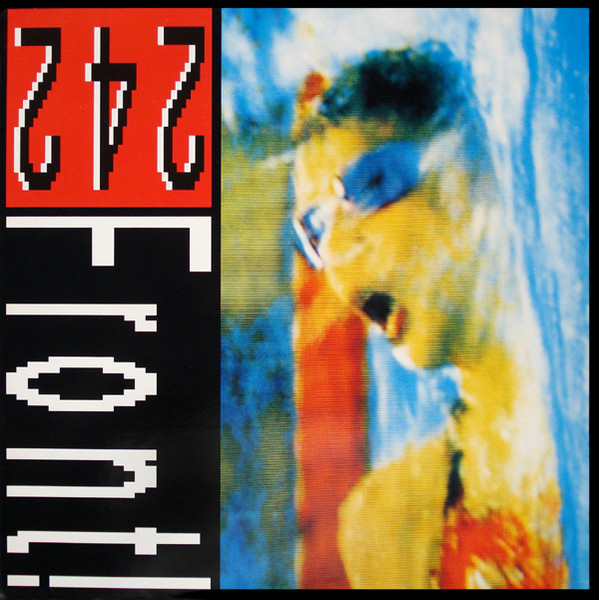Bild Front 242 – Never Stop! | 1989 | Vinyl, 12″, 45 RPM, Maxi-Single, 33 ⅓ RPM, Partially Mixed | Electronic | Germany, Austria, & Switzerland Schallplatten Ankauf