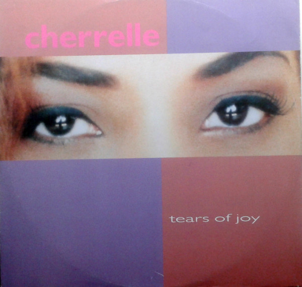 Bild Cherrelle – Tears Of Joy | 1992 | Vinyl, Stereo, 12″, 33 ⅓ RPM | Hip Hop | UK Schallplatten Ankauf
