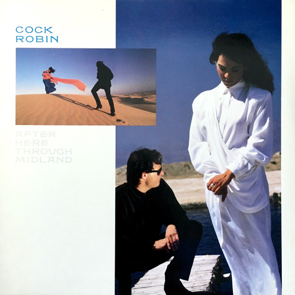 Bild Cock Robin – After Here Through Midland | 1987 | Vinyl, LP, Album, Stereo | Electronic, Rock, Pop | Europe Schallplatten Ankauf