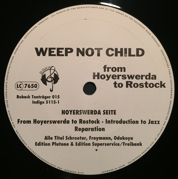 Cover zu Weep Not Child - From Hoyerswerda To Rostock | 1992 | Vinyl, 12