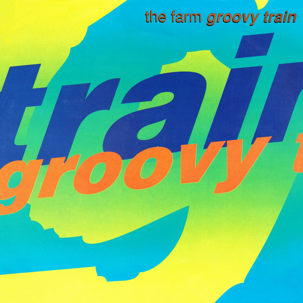 Bild The Farm – Groovy Train | 1990 | Vinyl, 12″, 45 RPM | Electronic, Rock | Germany Schallplatten Ankauf