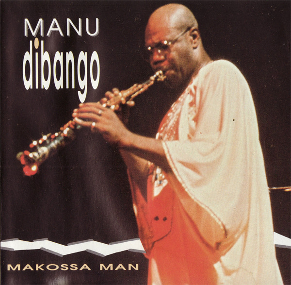 Bild Manu Dibango – Makossa Man | CD, Reissue, Compilation, Comp, RE | Jazz, Funk / Soul, Folk, World, & Country | France Schallplatten Ankauf