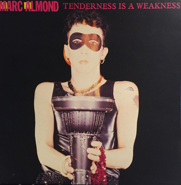 Bild Marc Almond – Tenderness Is A Weakness | Vinyl, 45 RPM, 33 ⅓ RPM, 10″ | Rock | UK Schallplatten Ankauf