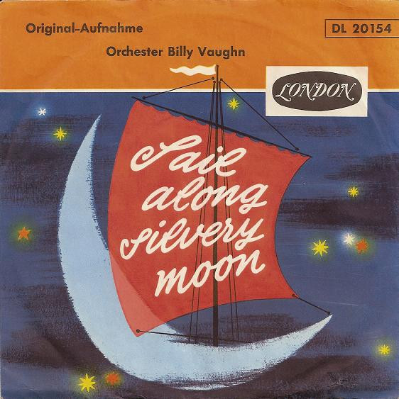 Bild Billy Vaughn And His Orchestra – Sail Along Silvery Moon | 1957 | Vinyl, 45 RPM, 7″, Single | Jazz | Germany Schallplatten Ankauf