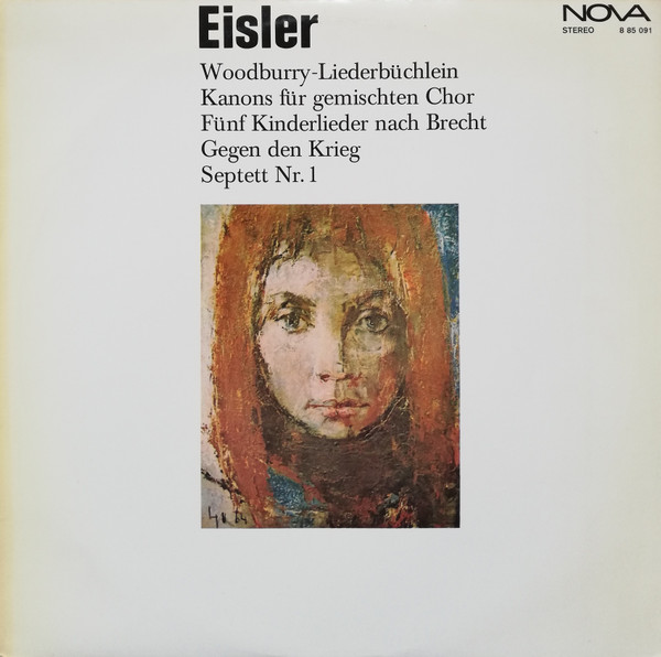 Bild Hanns Eisler – Woodburry-Liederbüchlein / Kanons Für Gemischten Chor / Fünf Kinderlieder Nach Brecht / Gegen Den Krieg / Septett Nr. 1 | Vinyl, LP | Classical Schallplatten Ankauf