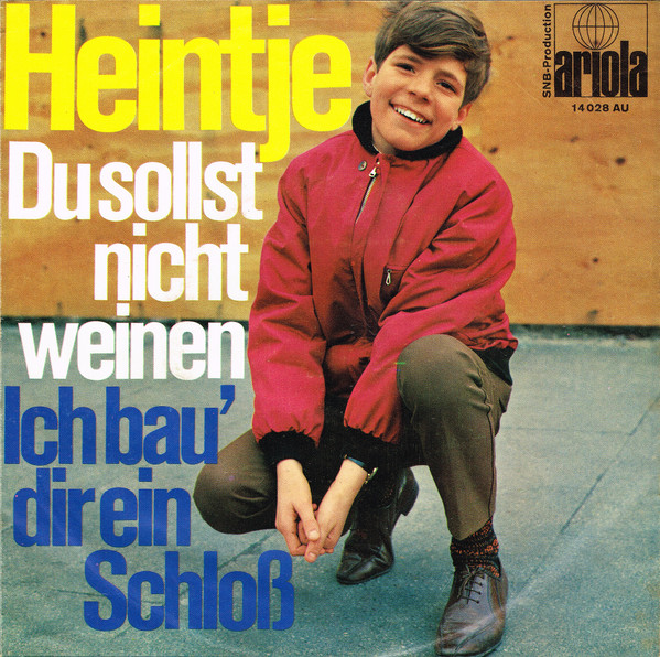 Bild Heintje – Du Sollst Nicht Weinen / Ich Bau’ Dir Ein Schloß | 1968 | Vinyl, 45 RPM, 7″, Single, Mono | Pop | Germany Schallplatten Ankauf
