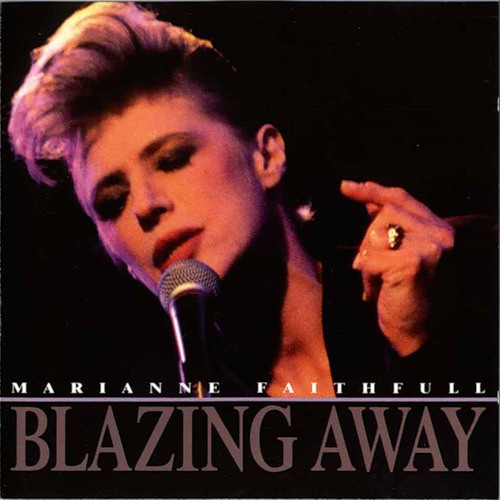 Bild Marianne Faithfull – Blazing Away | Vinyl, LP, Album, Stereo | Electronic, Rock, Pop | Europe Schallplatten Ankauf