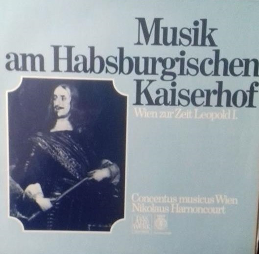 Bild Concentus Musicus Wien, Nikolaus Harnoncourt – Musik Am Habsburgischen Kaiserhof | 1973 | Vinyl, LP | Classical | Germany Schallplatten Ankauf