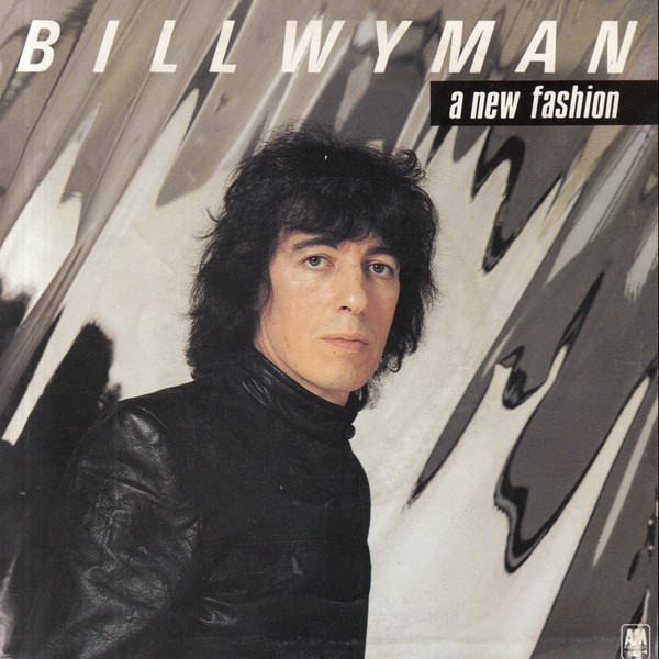 Bild Bill Wyman – A New Fashion | 1982 | Vinyl, Stereo, 45 RPM, 7″, Single | Rock | Europe Schallplatten Ankauf
