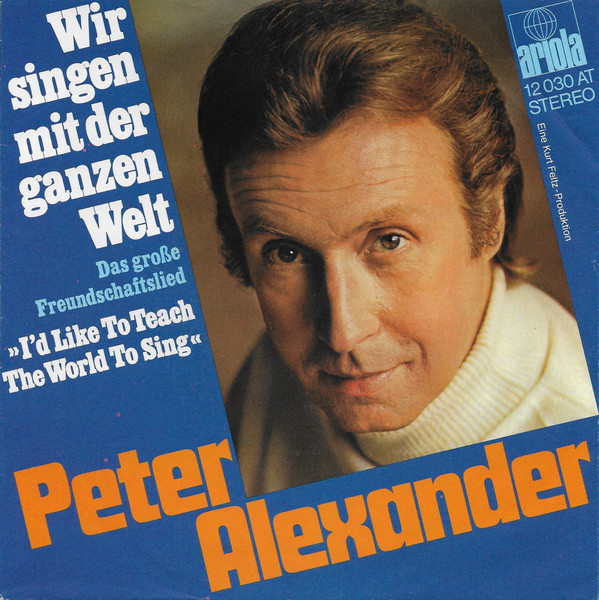 Bild Peter Alexander – Wir Singen Mit Der Ganzen Welt (Das Große Freundschaftslied) | 1972 | Vinyl, Stereo, 45 RPM, 7″, Single | Pop | Germany Schallplatten Ankauf