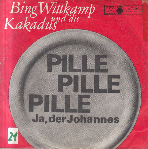 Bild Bing Wittkamp Und Die Kakadus – Pille Pille Pille | Vinyl, 45 RPM, 7″, Single | Folk, World, & Country | Germany Schallplatten Ankauf