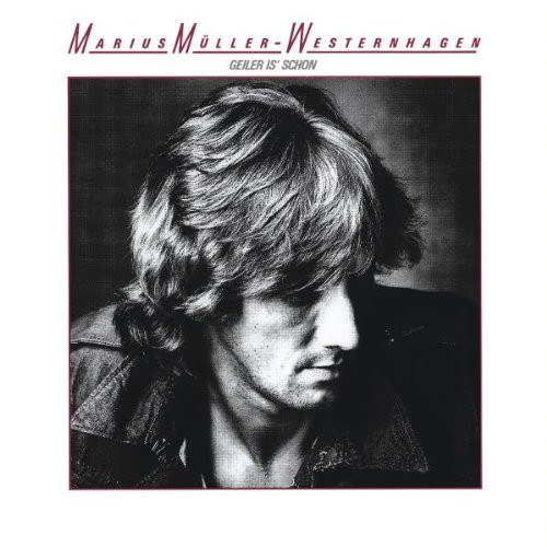 Bild Marius Müller-Westernhagen – Geiler Is’ Schon | Vinyl, LP, Album, Stereo | Rock | Europe Schallplatten Ankauf