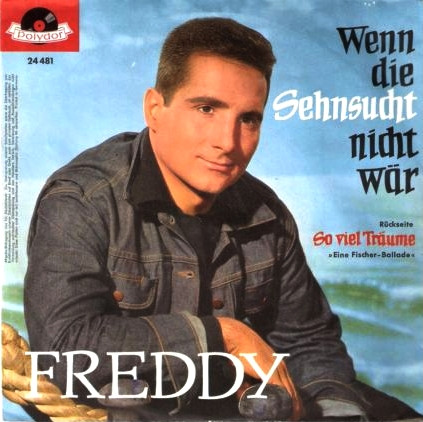 Bild Freddy Quinn – Wenn Die Sehnsucht Nicht Wär | 1961 | Vinyl, 45 RPM, 7″, Single, Mono | Pop | Germany Schallplatten Ankauf