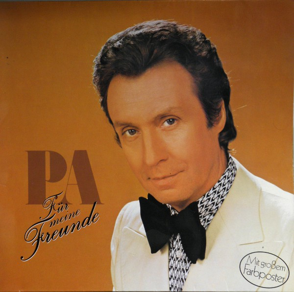 Bild Peter Alexander – P.A. – Für Meine Freunde | 1974 | Vinyl, LP, Album, Stereo | Pop | Germany Schallplatten Ankauf