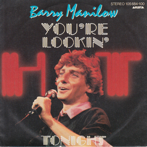 Bild Barry Manilow – You’re Lookin’ Hot Tonight | 1983 | Vinyl, Stereo, 45 RPM, 7″, Single | Electronic | Europe Schallplatten Ankauf