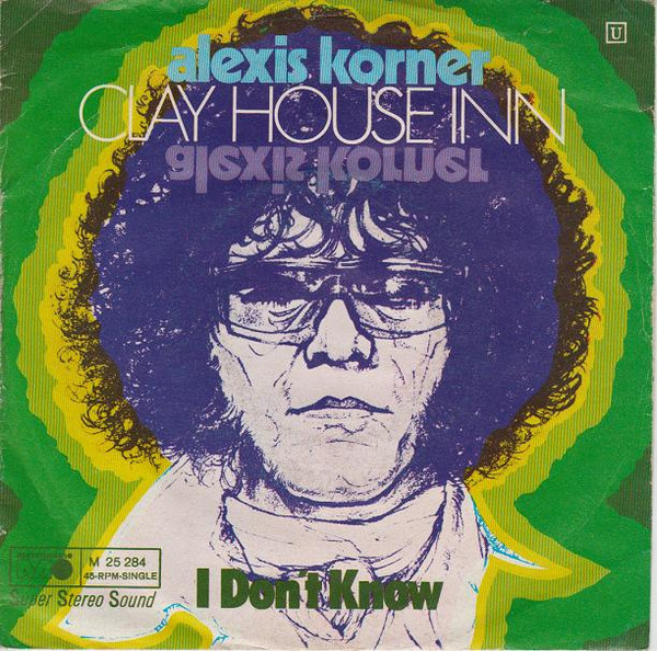 Bild Alexis Korner – Clay House Inn | 1971 | Vinyl, 45 RPM, 7″, Single | Rock, Blues | Germany Schallplatten Ankauf