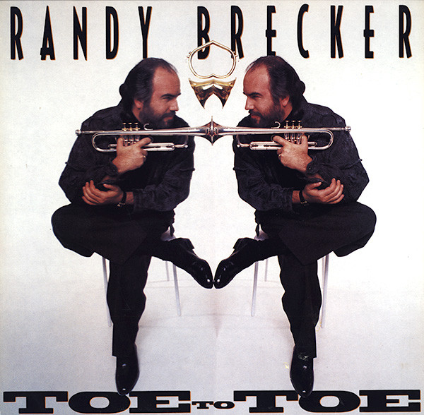 Bild Randy Brecker – Toe To Toe | Vinyl, LP, Album, Stereo | Jazz, Rock | UK Schallplatten Ankauf