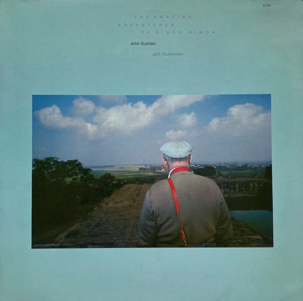 Bild John Surman – The Amazing Adventures Of Simon Simon | 1981 | Vinyl, LP, Album | Electronic, Jazz | Germany Schallplatten Ankauf