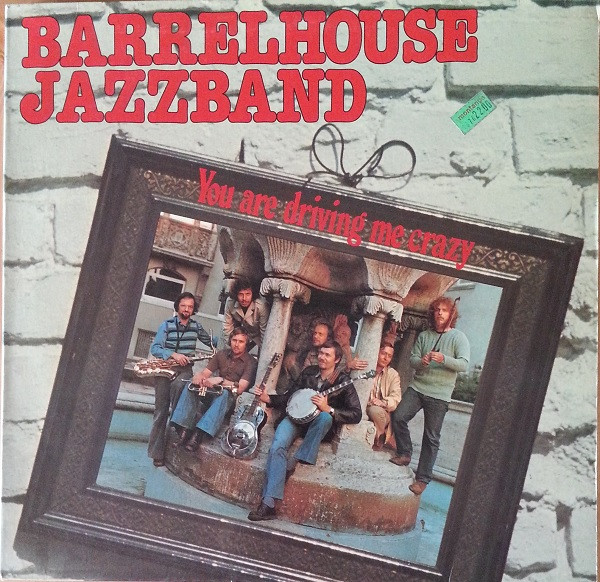 Bild Barrelhouse Jazzband – You Are Driving Me Crazy | 1976 | Vinyl, LP, Album | Jazz | Germany Schallplatten Ankauf