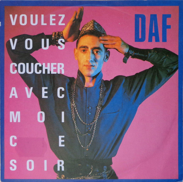 Bild Deutsch Amerikanische Freundschaft – Voulez Vous Coucher Avec Moi Ce Soir | 1986 | Vinyl, Stereo, 45 RPM, 7″, Single | Electronic | Europe Schallplatten Ankauf