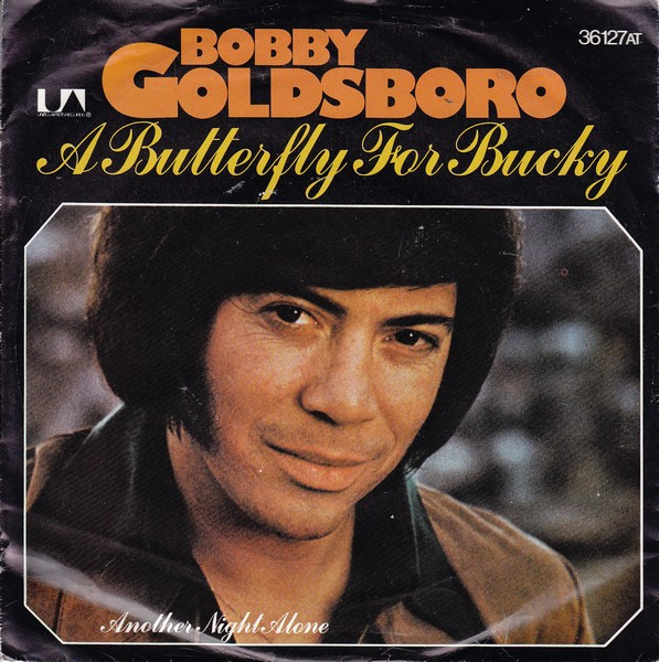 Bild Bobby Goldsboro – A Butterfly For Bucky | 1976 | Vinyl, 45 RPM, 7″, Single | Rock, Pop, Folk, World, & Country | Germany Schallplatten Ankauf