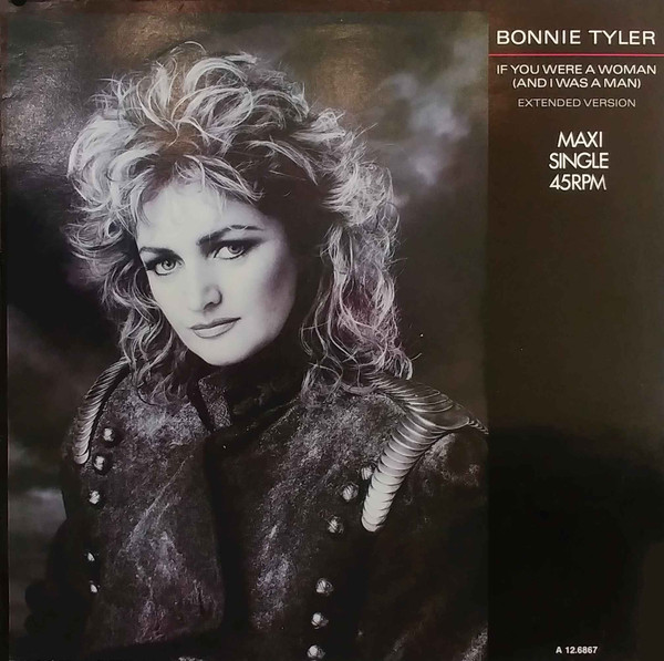 Bild Bonnie Tyler – If You Were A Woman (And I Was A Man) | Vinyl, Stereo, 12″, 45 RPM, Maxi-Single | Rock | Europe Schallplatten Ankauf