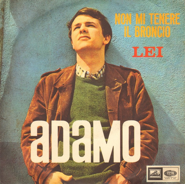 Bild Adamo – Non Mi Tenere Il Broncio / Lei | 1965 | Vinyl, 45 RPM, 7″ | Pop | Italy Schallplatten Ankauf