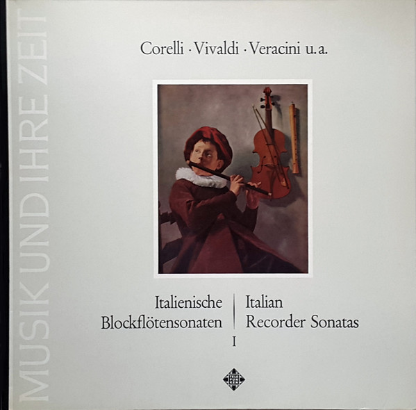 Bild Arcangelo Corelli, Antonio Vivaldi, Francesco Maria Veracini – Italienische Blockflötensonaten – Italian Recorder Sonatas – I | Vinyl, LP, Stereo | Classical | Germany Schallplatten Ankauf