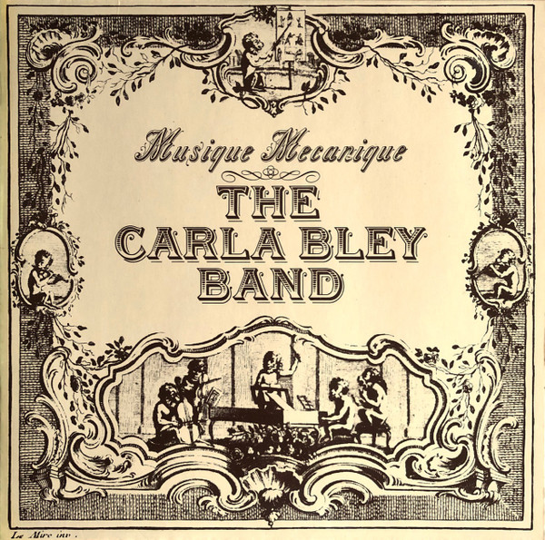 Bild The Carla Bley Band – Musique Mecanique | 1979 | Vinyl, LP, Album | Jazz | Germany Schallplatten Ankauf