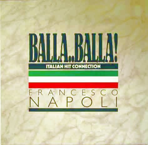 Bild Francesco Napoli – Balla..Balla! – Italian Hit Connection | 1987 | 12″, P/Mixed | Electronic | Germany Schallplatten Ankauf