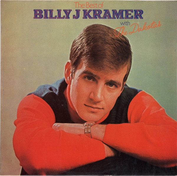 Bild Billy J. Kramer & The Dakotas – The Best Of Billy J Kramer With The Dakotas | Vinyl, LP, Stereo, Mono, Reissue, Compilation | Rock | Germany Schallplatten Ankauf