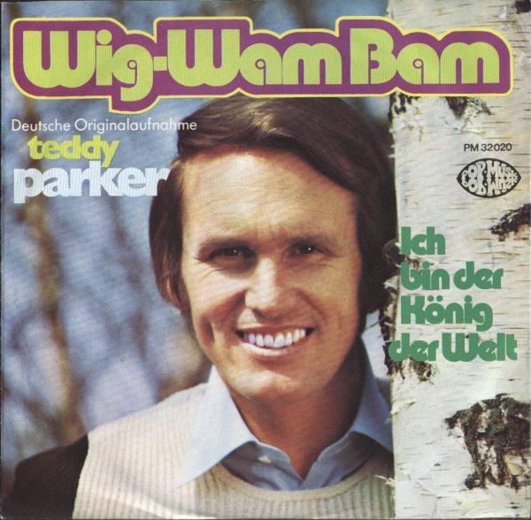 Bild Teddy Parker – Wig-Wam Bam | 1972 | Vinyl, 45 RPM, 7″, Single | Pop | Germany Schallplatten Ankauf