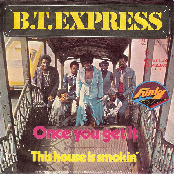 Bild B.T. Express – Once You Get It | Vinyl, 45 RPM, 7″, Single | Funk / Soul | Germany Schallplatten Ankauf