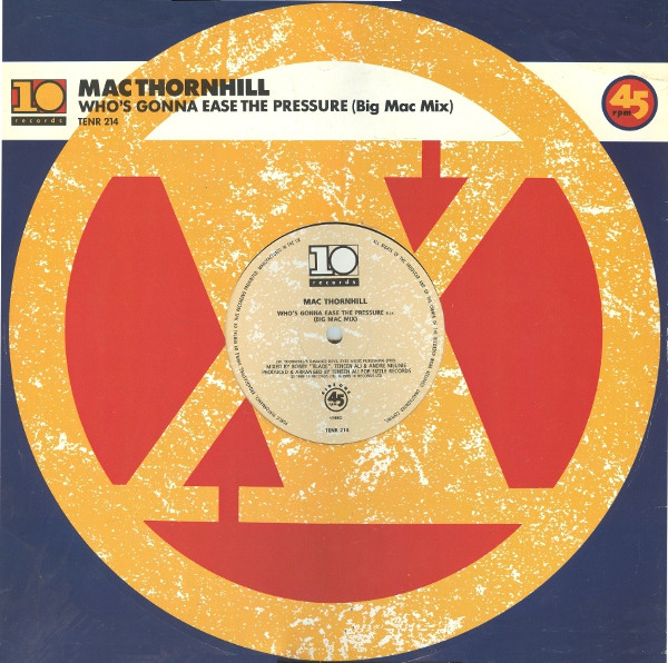 Bild Mac Thornhill – Who’s Gonna Ease The Pressure (Big Mac Mix) | 1988 | Vinyl, 12″, 45 RPM | Electronic | UK Schallplatten Ankauf